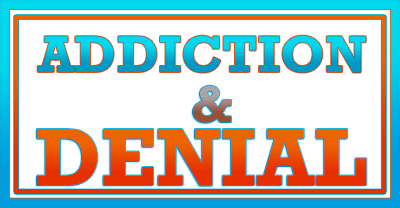 denial and addiction