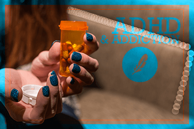 ADHD & Addiction