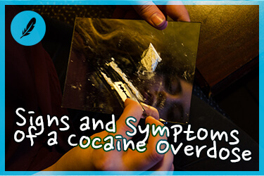 Signs and Symptoms of a Cocaine Overdose