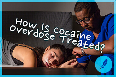 How Is Cocaine Overdose Treated?