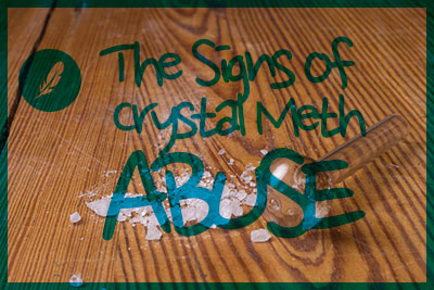 Signs of Crystal Meth Abuse